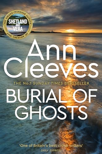 Burial of Ghosts: Heart-Stopping Thriller from the Author of Vera Stanhope von Pan
